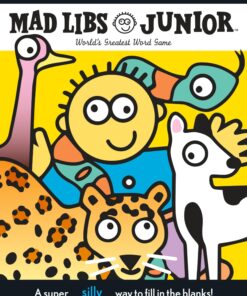 Animals, Animals, Animals! Mad Libs Junior: World's Greatest Word Game